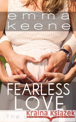 Fearless Love Emma Keene 9781981652013 Createspace Independent Publishing Platform - książka