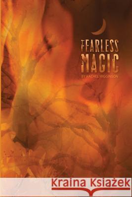 Fearless Magic: The Star-Crossed Series Rachel Higginson 9781481252140 Createspace - książka