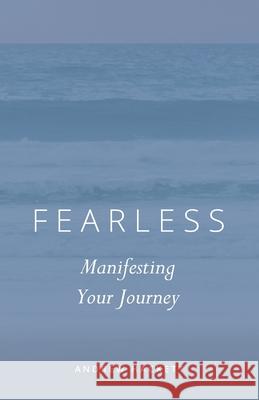 Fearless: Manifesting Your Journey Andrew Hackett 9781087810553 Holland House Publishing, New York - książka