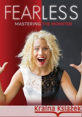 Fearless: Mastering The Monster Paul Blackburn 9780645548020 Quantum Orange Pty Ltd - książka