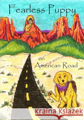 Fearless Puppy on American Road Doug Ten Rose 9780615781181 Fearless Puppy Publishing - książka