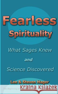 Fearless Spirituality: : What Sages Knew and Science Discovered Hager, Steven 9780978526184 Oroborus Books - książka