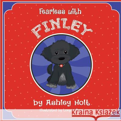 Fearless with Finley Ashley Holt 9781977819390 Createspace Independent Publishing Platform - książka