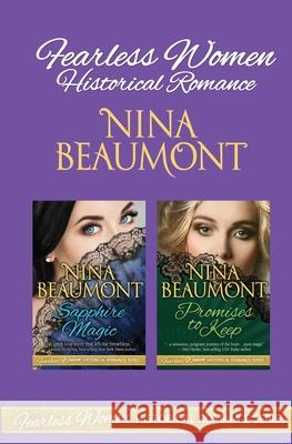 Fearless Women Historical Romance: Sapphire Magic & Promises to Keep Nina Beaumont 9783903301122 Nina Gettler - książka