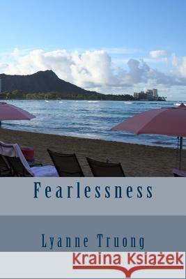 Fearlessness Lyanne Truong 9781503324039 Createspace - książka