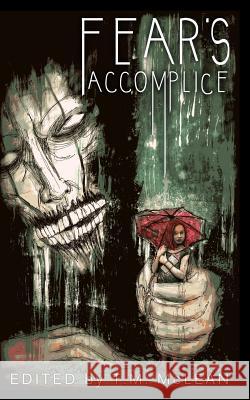 Fear's Accomplice T. M. McLean T. Fox Dunham Tim Jeffreys 9781494828295 Createspace - książka