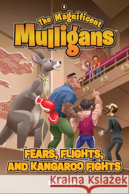 Fears, Flights, and Kangaroo Fights Bill Myers 9781646071333 Focus on the Family Publishing - książka