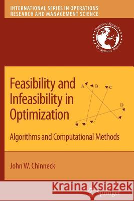 Feasibility and Infeasibility in Optimization:: Algorithms and Computational Methods Chinneck, John W. 9781441945198 Not Avail - książka