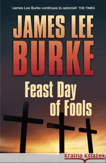 Feast Day of Fools James Burke 9781409136316 Orion Publishing Group - książka