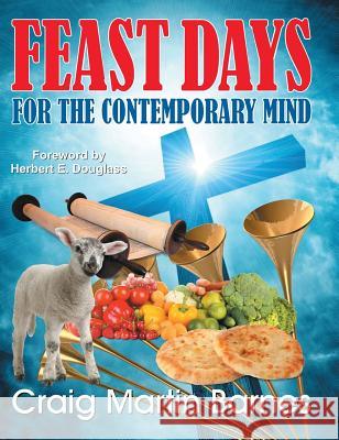 Feast Days for the Contemporary Mind Craig Martin Barnes 9781479601417 Teach Services - książka