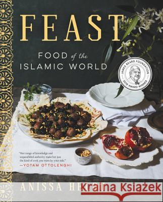 Feast: Food of the Islamic World Anissa Helou 9780062363039 Ecco Press - książka