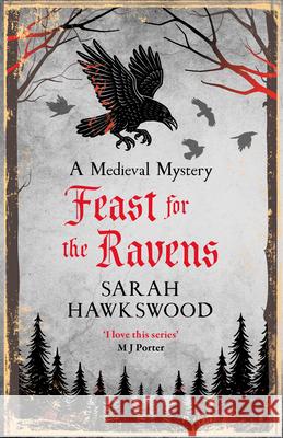 Feast for the Ravens: The must-read medieval mystery series Sarah Hawkswood 9780749032586 Allison & Busby - książka
