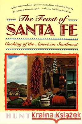 Feast of Santa Fe: Cooking of the American Southwest Huntley Dent 9780671873028 Simon & Schuster - książka