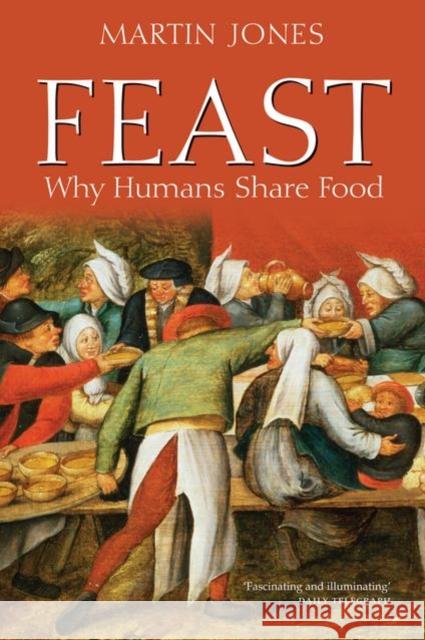 Feast: Why Humans Share Food Jones, Martin 9780199533527  - książka