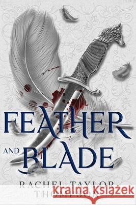 Feather and Blade Rachel Taylor Thompson 9798990656307 Rachel Taylor Thompson - książka