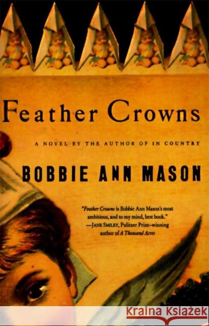 Feather Crowns Bobbie Ann Mason 9780060925499 Harper Perennial - książka