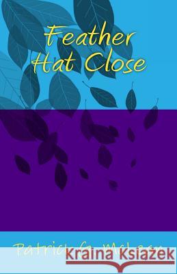 Feather Hat Close Patrick G. McLean 9781514662182 Createspace - książka