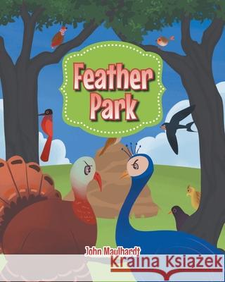 Feather Park John Maulhardt 9781638853268 Covenant Books - książka