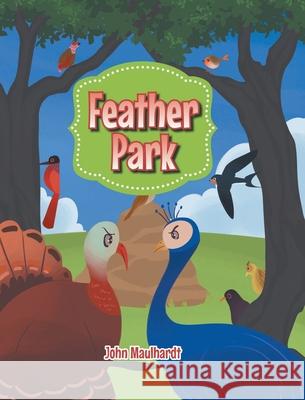 Feather Park John Maulhardt 9781638853282 Covenant Books - książka