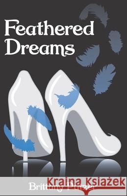 Feathered Dreams: Book One Brittany Putzer 9780578758565 Brittany Putzer - książka