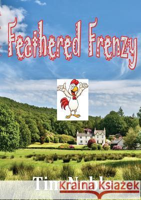 Feathered Frenzy Tim Noble 9781291556711 Lulu.com - książka