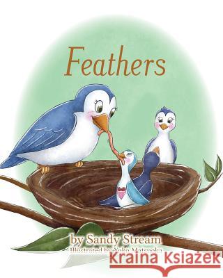 Feathers Sandy Stream Yoko Matsuoka 9780973948172 Sandy Stream Publishing - książka