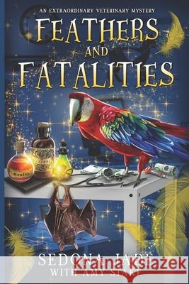 Feathers and Fatalities Amy Stake Sedona Ashe Sedona Jade 9781959688389 Gobble Ink, LLC - książka