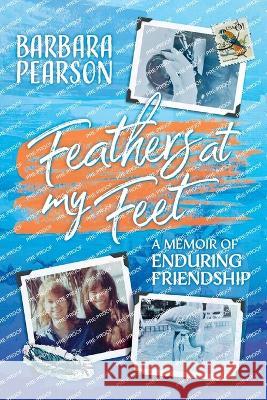 Feathers at My Feet Barbara Pearson 9781954676305 Indigo River Publishing - książka