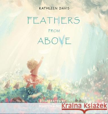 Feathers From Above Kathleen Davis   9781736113240 Saints Augustdean - książka