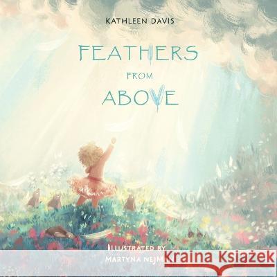 Feathers From Above Kathleen Davis   9781736113257 Saints Augustdean - książka