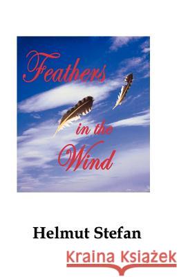 Feathers in the Wind Helmut Stefan 9781596300613 Beachhouse Books - książka