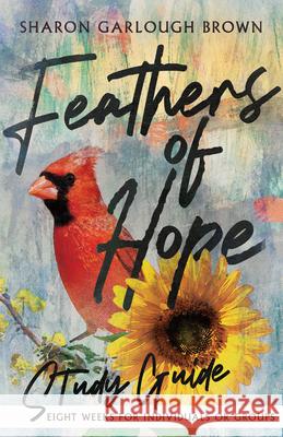 Feathers of Hope Study Guide Sharon Garlough Brown 9781514000649 InterVarsity Press - książka