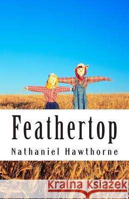 Feathertop Nathaniel Hawthorne Carmen Torre 9781501015243 Createspace - książka