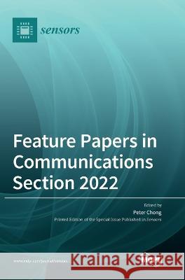 Feature Papers in Communications Section 2022 Peter Chong   9783036571201 Mdpi AG - książka