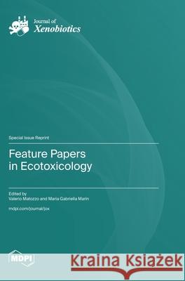 Feature Papers in Ecotoxicology Valerio Matozzo Maria Gabriella Marin 9783725846139 Mdpi AG - książka