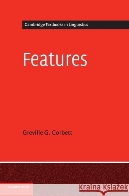 Features. by Greville G. Corbett Corbett, Greville G. 9781107026230 Cambridge University Press - książka