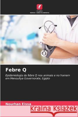 Febre Q Nourhan Eissa 9786205256985 Edicoes Nosso Conhecimento - książka