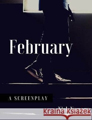 February: A Screenplay Nick Nwaogu 9781544192598 Createspace Independent Publishing Platform - książka