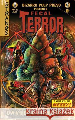 Fecal Terror David Bernstein 9780615867137 Bizarro Pulp Press - książka