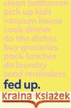 Fed Up: Navigating and redefining emotional labour for good Gemma Hartley 9781473687448 Hodder & Stoughton