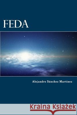 Feda Alejandro Sanche 9781499629767 Createspace Independent Publishing Platform - książka