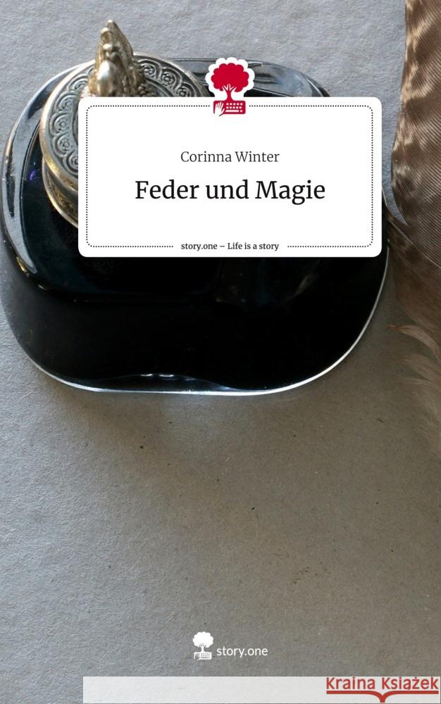 Feder und Magie. Life is a Story - story.one Winter, Corinna 9783711576118 story.one publishing - książka