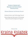 Federal Cybersecurity Research and Development Strategic Plan: 2016 National Science and Technology Council 9781530340828 Createspace Independent Publishing Platform