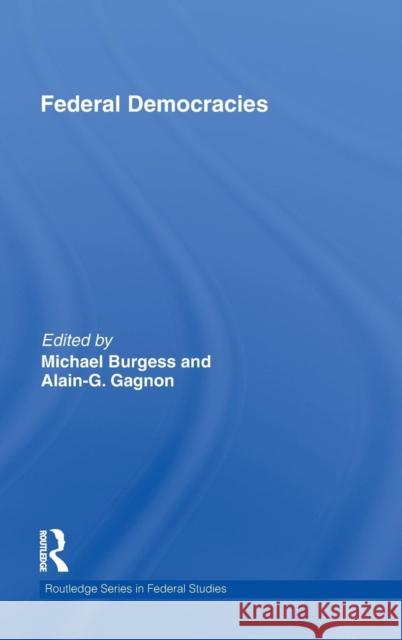 Federal Democracies Michael Burgess Alain-G. Gagnon  9780415555487 Taylor & Francis - książka