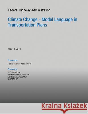 Federal Highway Administration: Climate Change: Model Language in Transportation plans Federal Highway Administration 9781493568635 Createspace - książka