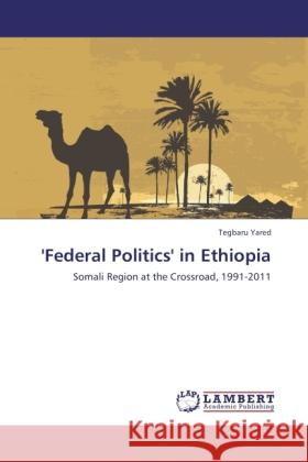 'Federal Politics' in Ethiopia Yared, Tegbaru 9783846509449 LAP Lambert Academic Publishing - książka