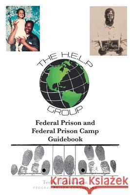 Federal Prison and Federal Prison Camp Guidebook Teddy T. Atkinson 9781648015502 Newman Springs Publishing, Inc. - książka