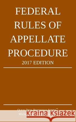 Federal Rules of Appellate Procedure; 2017 Edition Michigan Legal Publishing Ltd 9781942842156 Michigan Legal Publishing Ltd. - książka