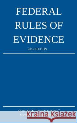 Federal Rules of Evidence; 2015 Edition Michigan Legal Publishing Ltd 9781503244580 Createspace - książka