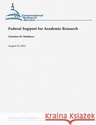 Federal Support for Academic Research Christine M. Matthews 9781480152861 Createspace - książka